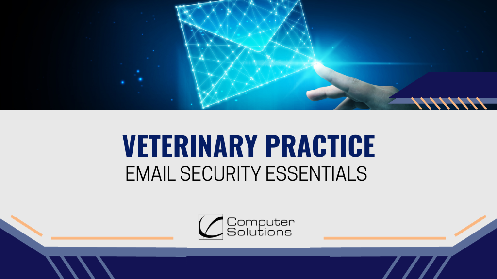 Veterinary Practice Email Security Essentials