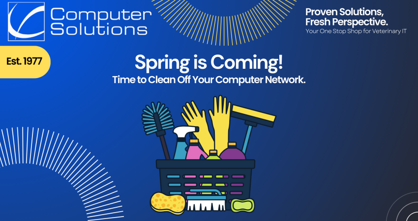 Spring is coming! Time to clean off your computer network