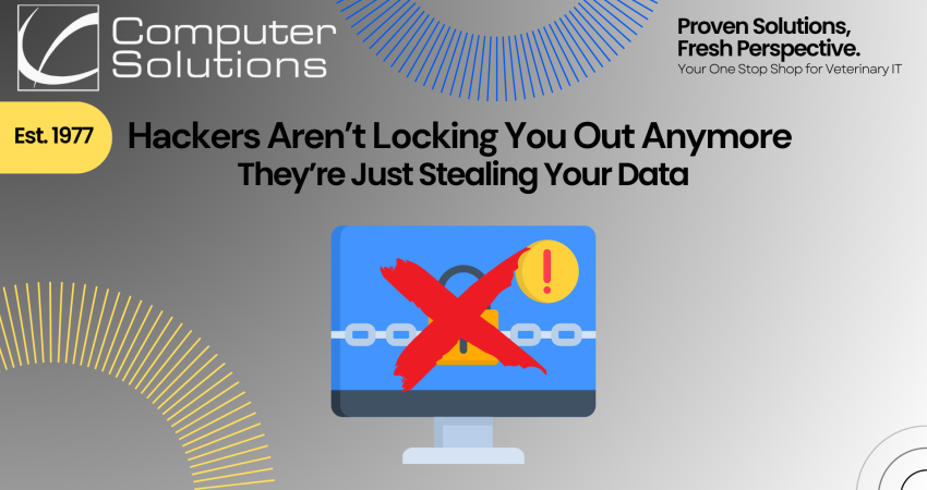 Hackers aren't locking you out anymore, they're just stealing your data.