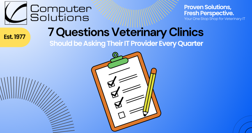 7 Questions for Your Veterinary IT Provider