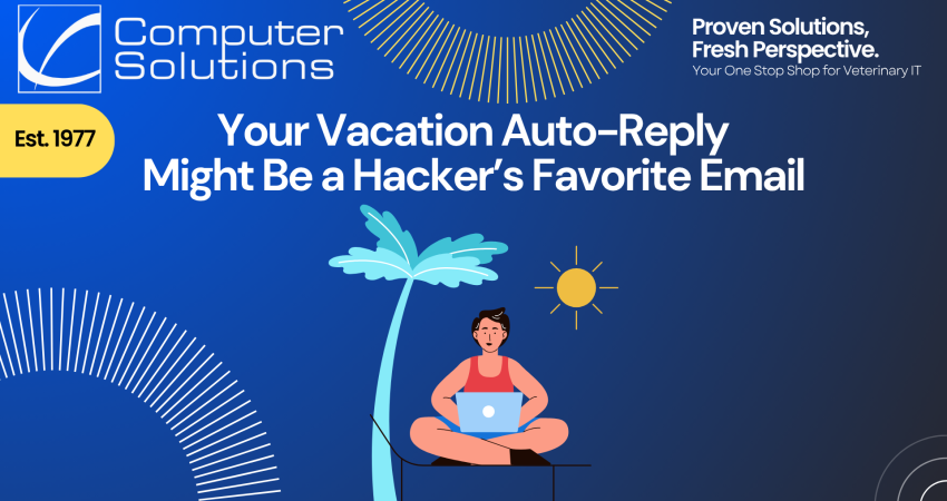 Your Vacation Auto-Reply Might Be a Hacker's Favorite Email