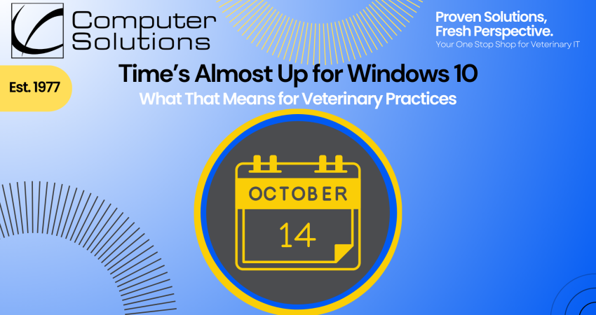 Title image. This includes the Computer Solutions contact info and tagline. The main image is a calendar page of October 14 as that is the day Windows 10 will no longer be supported for businesses.