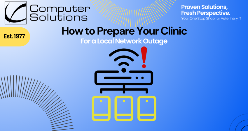 Title image for blog post about a vet practice outage plan. This includes a symbol for a local network that is having issues. It also includes the Computer Solutions logo, tagline, and contact information.