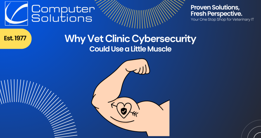 vet clinic cybersecurity article title image. This includes the Computer Solutions tagline, logo, and contact info, along with a graphic of a bicep with a cybersecurity tattoo